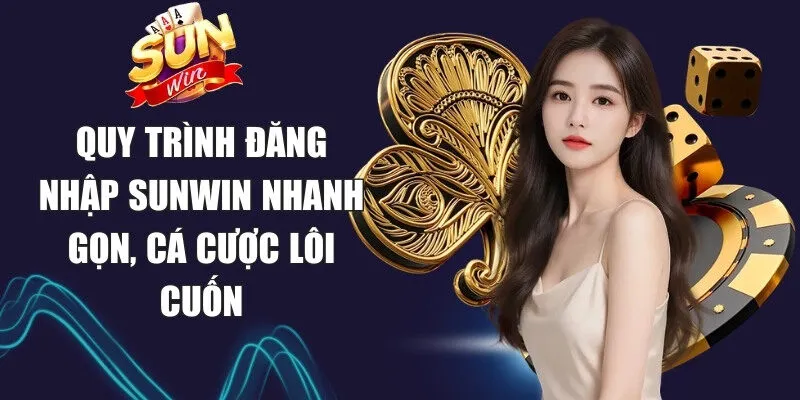 Sunwin Human 🎖️ Link Tải Sun Win Game Bài Macao Chính Thức 21 Sunwin Quy trình đăng nhập Sunwin nhanh gọn, cá cược lôi cuốn